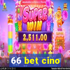 66 bet cino